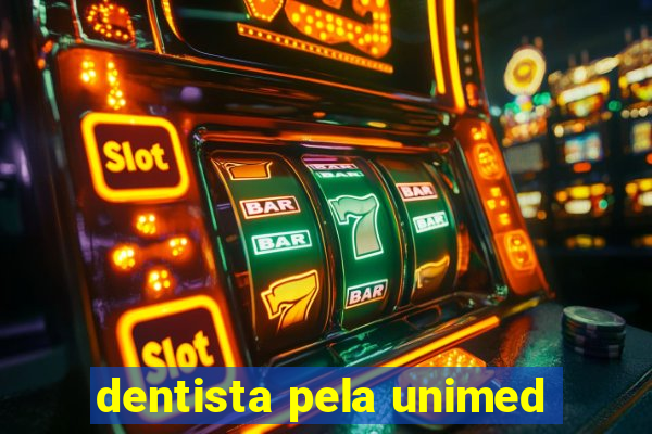 dentista pela unimed